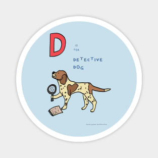 D is for detective dog Magnet